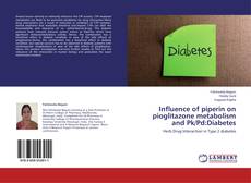 Influence of piperin on pioglitazone metabolism and Pk/Pd:Diabetes的封面