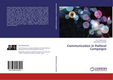 Copertina di Communication in Political Campaigns