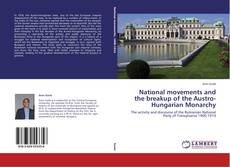 Buchcover von National movements and the breakup of the Austro-Hungarian Monarchy