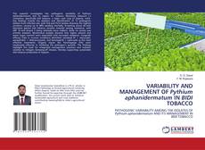 Portada del libro de VARIABILITY AND MANAGEMENT OF Pythium aphanidermatum IN BIDI TOBACCO