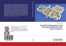 Capa do livro de Spatial Configuration And Functional Efficiency Of House Layouts 