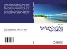 Buchcover von Low Density Polyethylene Carry Bags Waste On The Asphalt Mixture