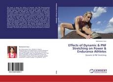 Copertina di Effects of Dynamic & PNF Stretching on Power & Endurance Athletes
