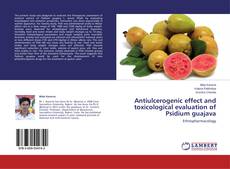 Buchcover von Antiulcerogenic effect and toxicological evaluation of Psidium guajava
