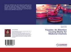 Triazoles- An Attention Causing Moiety for Medicinal Chemists kitap kapağı