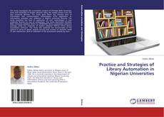 Copertina di Practice and Strategies of Library Automation in Nigerian Universities