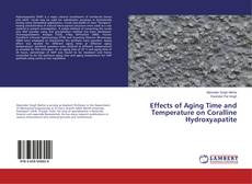 Buchcover von Effects of Aging Time and Temperature on Coralline Hydroxyapatite