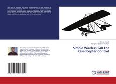 Capa do livro de Simple Wireless GUI For Quadcopter Control 