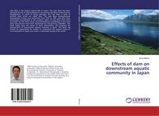 Portada del libro de Effects of dam on downstream aquatic community in Japan
