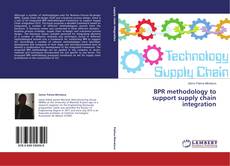 Copertina di BPR methodology to support supply chain integration