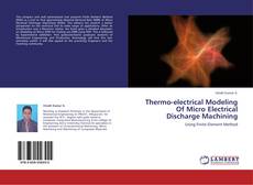 Thermo-electrical Modeling Of Micro Electrical Discharge Machining kitap kapağı