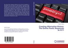 Buchcover von Creating Alternative History: The Online Poetic Responses to 9/11