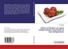 Copertina di Effect of binders on value added chicken meat balls at low temperature