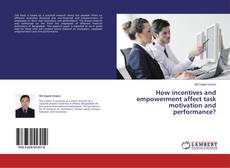 Buchcover von How incentives and empowerment affect task motivation and performance?