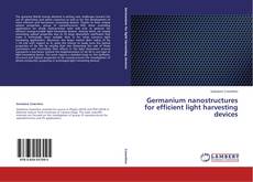 Copertina di Germanium nanostructures for efficient light harvesting devices