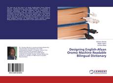 Copertina di Designing English-Afaan Oromo Machine Readable Bilingual Dictionary