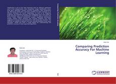 Copertina di Comparing Prediction Accuracy For Machine Learning