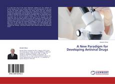 Copertina di A New Paradigm for Developing Antiviral Drugs