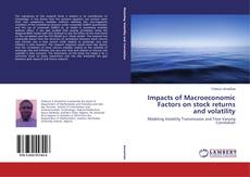 Capa do livro de Impacts of Macroeconomic Factors on stock returns and volatility 