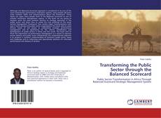 Copertina di Transforming the Public Sector through the Balanced Scorecard