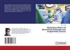 Portada del libro de Marketing Affairs of Biomedical Wearable and Implantable Devices