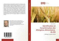 Identification et Caractérisation des Allergènes Alimentaires du blé kitap kapağı