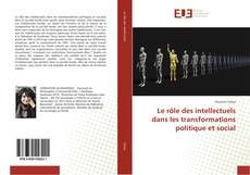 Bookcover of Le rôle des intellectuels dans les transformations politique et social