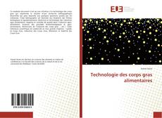 Bookcover of Technologie des corps gras alimentaires