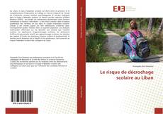 Copertina di Le risque de décrochage scolaire au Liban