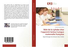 Rôle de la syllabe chez l’apprenti lecteur-Langue maternelle française的封面