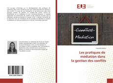Capa do livro de Les pratiques de médiation dans la gestion des conflits 