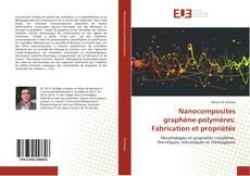 Bookcover of Nanocomposites graphène-polymères: Fabrication et propriétés