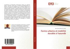 Buchcover von Forme urbaine et mobilité durable à Yaoundé