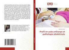 Bookcover of Profil en auto-anticorps et pathologie obstétricale