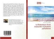 Capa do livro de La Dialectique d'une insécurité: la piraterie somalienne 