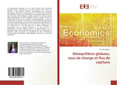 Bookcover of Déséquilibres globaux, taux de change et flux de capitaux