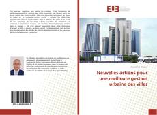Copertina di Nouvelles actions pour une meilleure gestion urbaine des villes