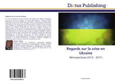 Regards sur la crise en Ukraine kitap kapağı