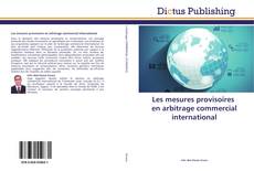 Les mesures provisoires en arbitrage commercial international kitap kapağı