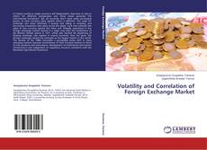Copertina di Volatility and Correlation of Foreign Exchange Market