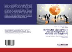 Couverture de Distributed Spanner Base Channel Assignment in Wireless Mesh Network