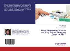 Copertina di Privacy Preserving Scheme for Body Sensor Networks Based on CDLP