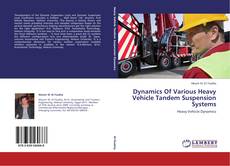 Capa do livro de Dynamics Of Various Heavy Vehicle Tandem Suspension Systems 