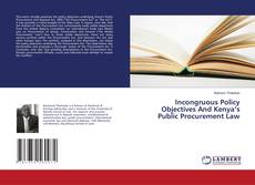 Capa do livro de Incongruous Policy Objectives And Kenya’s Public Procurement Law 