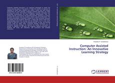 Couverture de Computer Assisted Instruction: An Innovative Learning Strategy