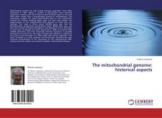 The mitochondrial genome: historical aspects kitap kapağı