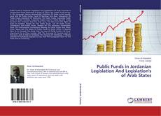 Copertina di Public Funds in Jordanian Legislation And Legislation's of Arab States