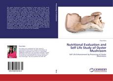 Copertina di Nutritional Evaluation and Self Life Study of Oyster Mushroom