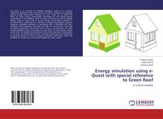 Couverture de Energy simulation using e-Quest with special reference to Green Roof