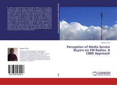 Copertina di Perception of Media Service Buyers on FM Radios: A CBBE Approach
